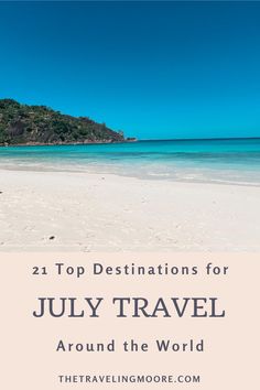 Top 21 Destinations to Visit in July for a Fun Summer Vacation Cool Countries, Summer Adventures, Fun Summer, Dream Destinations