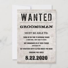 an old wanted groomsman card with the text'wanted groomsman must be able to show up on this wedding day