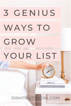 a person holding a clock with the words 3 genius ways to grow your list on it