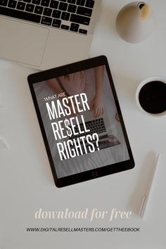 a tablet with the text, what is master re - sell rights? on it