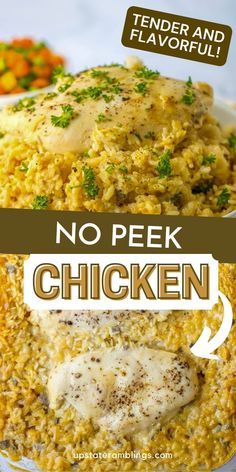 chicken and rice in a white bowl with the words tender and flavorful no peek chicken