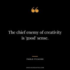 a black background with a quote from pablo picasso on the theme of creativity