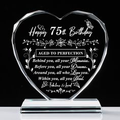 PRICES MAY VARY. 75th Birthday Gifts for Women Men: If you are looking for a gift for who is turing 75, this glass heart will be you a great choice,all of words are engraved into this glass keepsake,it will never fade which make it a excellent gift to celebrate 75th birthday. Amazing Gift Idea for 75th Birthday: This glass heart engraved "Happy 75th Birthday,Aged to Perfection,Behind you, all your memories. Before you, all your dreams. Around you, all who love you. Within you, all you need, Fabu 75th Birthday Card Cricut, Gifts For 75 Year Old Mom, Birthday Decorations Ideas, 75th Birthday Decorations, 90th Birthday Decorations, 65th Birthday Gifts, Happy 65 Birthday, 80th Birthday Decorations, 70th Birthday Decorations