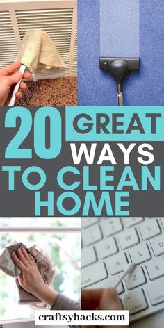 the words, 20 great ways to clean home on top of pictures of various items