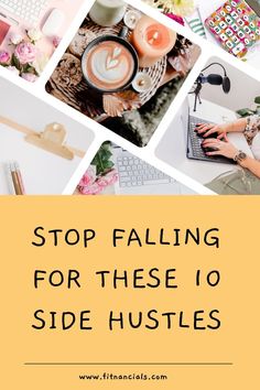 the words stop falling for these 10 side hustles are overlaid with images of laptops and flowers