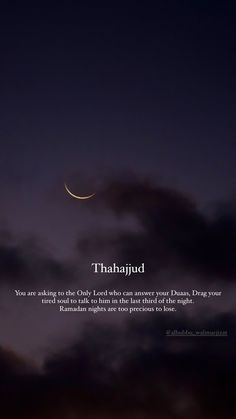 the moon is in the sky with a quote on it that reads, thaahjud