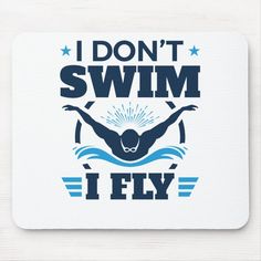 i don't swim, i fly mousepad with swimmer in water and stars