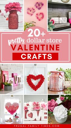 valentine's day crafts with the words 20 + pretty dollar store valentine crafts