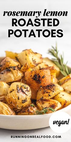 rosemary lemon roasted potatoes in a white bowl with text overlay reading rosemary lemon roasted potatoes