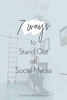 a woman sitting in front of a laptop computer with the words 7 ways to stand out on social media