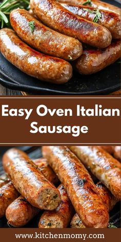 sausages on a grill with the words easy oven italian sausage over it and below