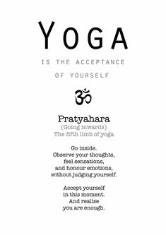 yoga is the appliance of yourself pratyahanara, the fifth limit of yoga