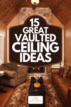 a living room filled with furniture and a large sign that says 15 great vented ceiling ideas