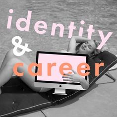 a woman laying on top of a chair next to a laptop computer with the words identity and career above her