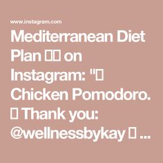 Mediterranean Diet Plan 🇺🇸 on Instagram: "🥗 Chicken Pomodoro.

🙏 Thank you: @wellnessbykay

🔥 Type """"Yes"""" If you Want to Get More FREE Recipes from Me

😍Ingredients
1 tbsp extra virgin olive oil
1.5 lb boneless skinless chicken breasts, 4-5 small chicken breasts
2 tsp Italian seasoning
1 tsp garlic powder
½ tsp salt
¼ tsp black pepper
2 tbsp fresh minced garlic
1 small yellow onion, finely diced
24 oz grape tomatoes, halved
1 cup chicken broth
2 tbsp chopped fresh basil
1 tsp white sugar
Parmesan cheese

Instructions
Add the Italian seasoning, garlic powder, salt, and black pepper to a small bowl. Combine thoroughly. Coat the chicken breasts with the seasoning mix, rubbing it into both sides evenly.
Add the olive oil to a large skillet or pan on the stove over medium high heat.