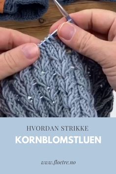 someone is knitting something with the words, hydrogen strikee kornblomstuen