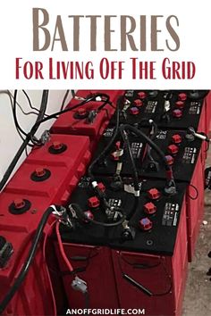 batteries for living off the grid