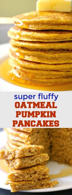 stack of oatmeal pumpkin pancakes with butter on top and the words, super fluffy oatmeal pumpkin pancakes