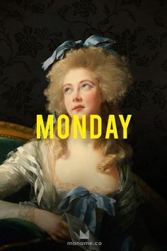 an image of a woman with the words monday on it