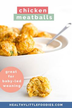 chicken meatballs in a white bowl with text overlay that reads, great for baby - led weaning