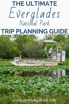 the ultimate evergladess national park trip planning guide with text overlaying it