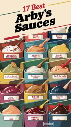 an advertisement for the best arby's sauces, with many different flavors