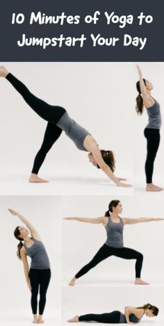 a woman doing yoga poses with the words 10 minutes of yoga to jumpstart your day