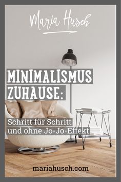 a poster with the words minimalismus zuhausse and one job - to - be