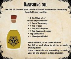 Diy Spell Oils, Banish Spell Jar, How To Dress A Candle For Spells, Baneful Protection Spell, Fiery Wall Of Protection Oil Recipe, Banishment Spell Jar, Baneful Magick Herbs, Banishing Oil Recipe