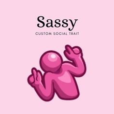 a pink cartoon character with the words sassy on it's chest and feet