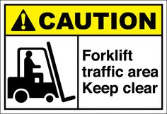 a caution sign with the words watch for forklift traffic