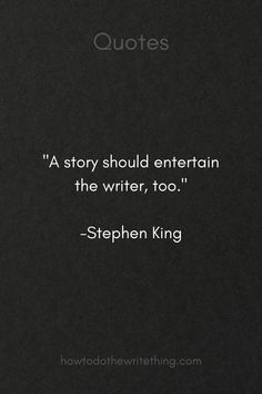 a quote from stephen king about writing and being successful in the book,'a story should