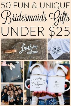 the bridesmaid's gifts under $ 25 are perfect for their special day