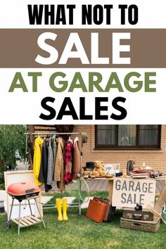 an advertisement for garage sale with the words, what not to sale at garage sales