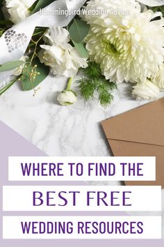 white flowers with text where to find the best free wedding resources