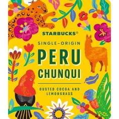 starbuck's single origin peru chunquii is shown in front of a yellow background