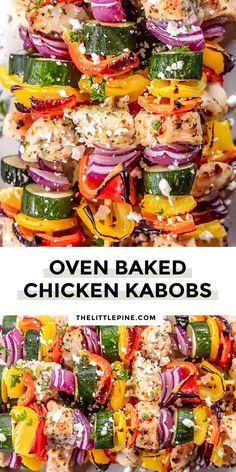 chicken kabobs stacked on top of each other with the words oven baked chicken kabobs