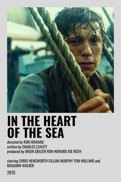 the movie poster for in the heart of the sea