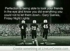 two football players standing on the field at night with an inspirational quote about perfection is being able to look your friends in the eye and know you did