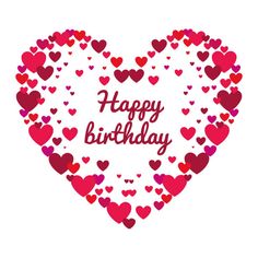 a happy birthday card with lots of hearts in the shape of a heart on a white background