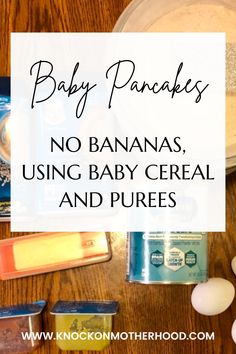 baby pancakes, no bananas, using baby cereal and purees with text overlay