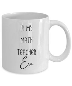 - High quality mug makes the perfect gift for everyone.  - Printed on only the highest quality mugs. The print will never fade no matter how many times it is washed.  - Packaged, and shipped from the USA.  - Dishwasher and Microwave safe.  - Shipped in a custom made styrofoam package to ensure it arrives perfect. GUARANTEED. Teacher End Of Year, Novelty Mugs, End Of Year, Math Teacher, Drinkware, Perfect Gift, Gift Card, Display Homes, Paper Party Supplies