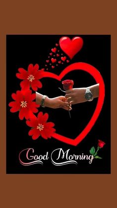 a hand holding a rose with the words good morning on it and red flowers in the shape of a heart