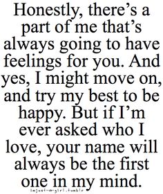 a poem written in black ink with the words honesty, there's a part of me that's always going to have feelings for you