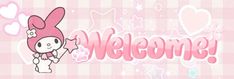 hello kitty wallpaper with the words welcome in pink and white letters on top of it