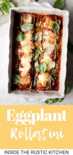 eggplant rollatin in a white dish with basil leaves on top