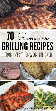 grilled steaks and green beans with text overlay that reads, 70 summer grilling recipes cook everything on the grill