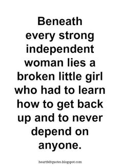 Abandonment Quotes, Quotes Strong Women, Love And Life Quotes, Strong Independent Woman, Women Strength, Motto Quotes, Quotes Strong, Positive Quotes For Women, Strong Independent