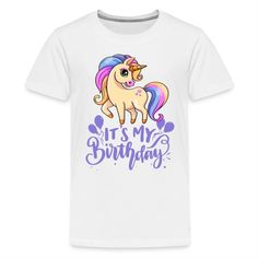 Unicorn Birthday It’s My Birthday : Unicorn Birthday Party Ideas | It's My Birthday Shirt Boy Girl: ♥ We Love Unicorns! We Love Cute Kawaii Unicorns and Rainbow Unicorns, Just was much as you do. The Perfect Birthday is a Unicorn Birthday! Happy Birthday Unicorn Designs + It's My Birthday.