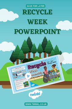 Recycle Week Powerpoint for Kids! Useful Information, Hands On, Recycling, For Kids